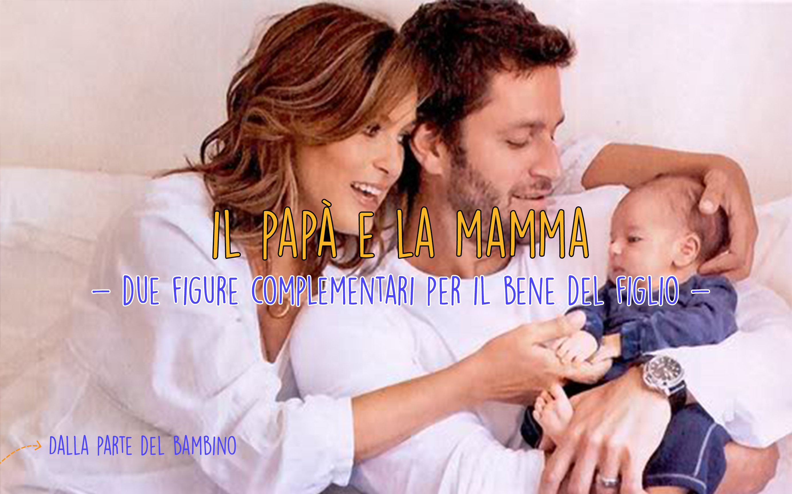 Il papà e la mamma due figure complementari per il bene del figlio Club NET Materiale per Il papà e la mamma due figure complementari per il bene del figlio Club NET Materiale per